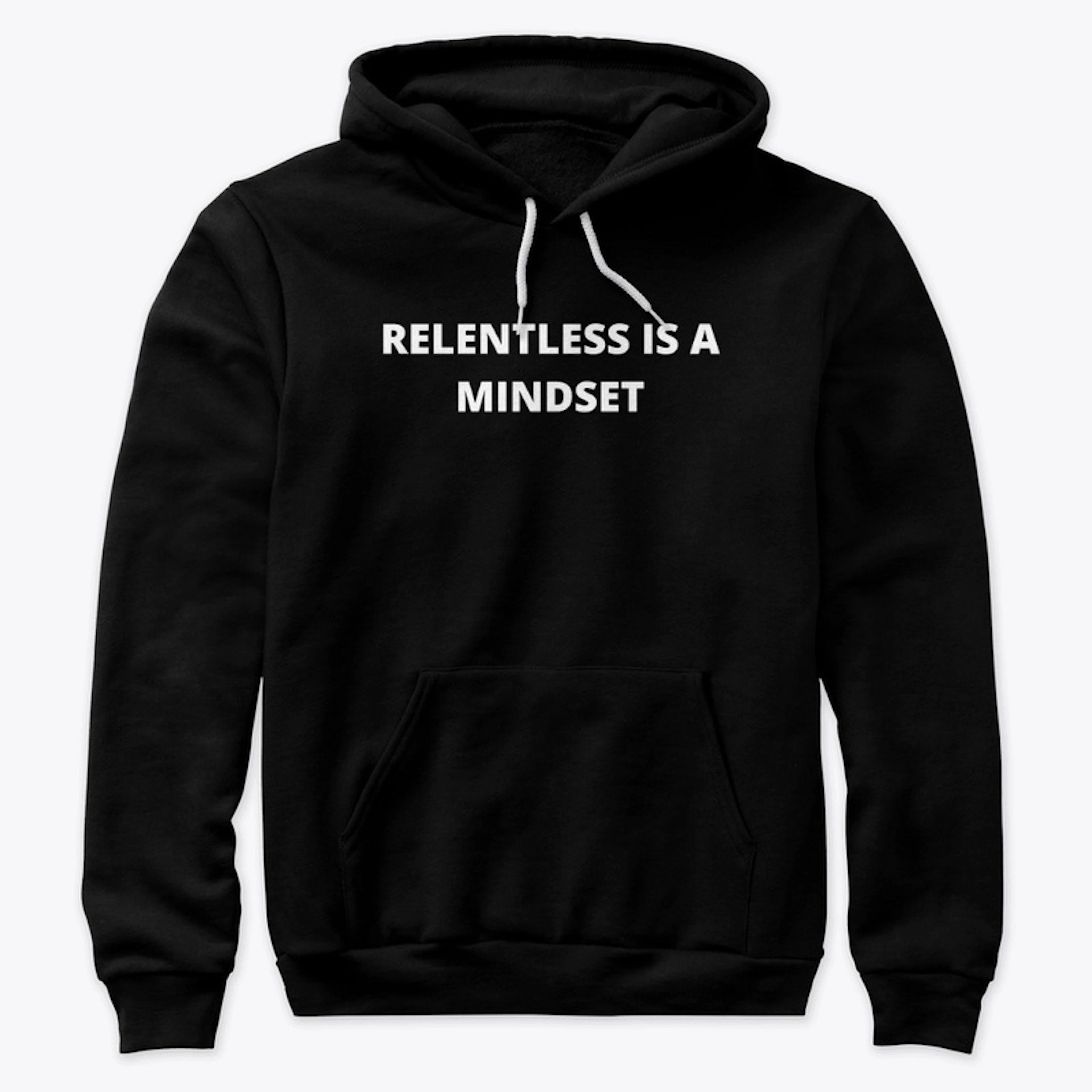 Relentless is a Mindset