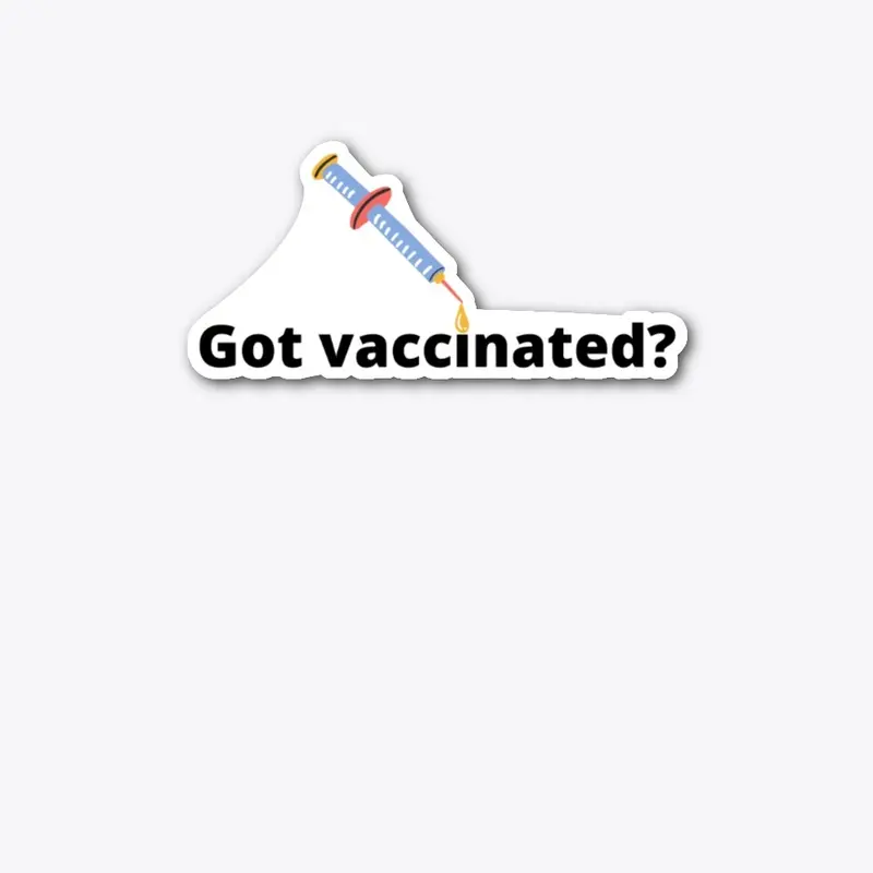 Got Vaccinated?